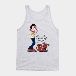 That Wasn't Chocolate! Tank Top